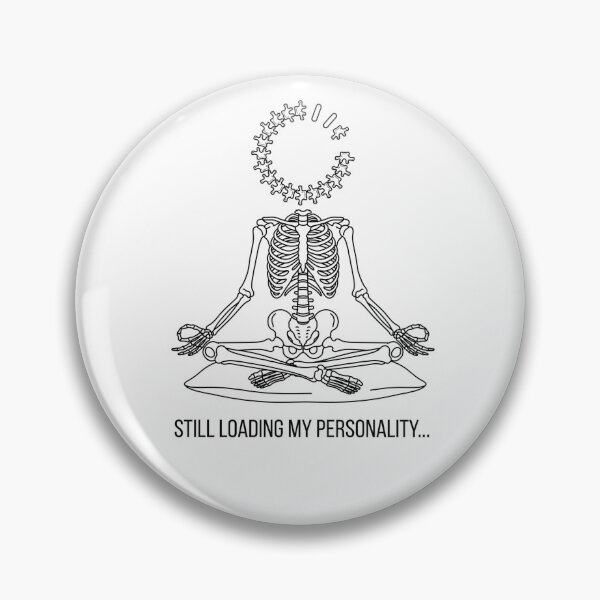 Item preview, Still Loading My Personality Meditation Skeleton designed and sold by BeaBuzz.