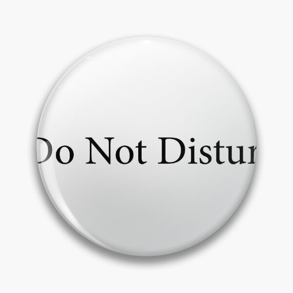 Item preview, Do Not Disturb Text designed and sold by JashJhaveri.