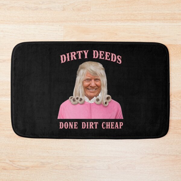 Item preview, Dirty Deeds Done Dirt Cheap Political Parody designed and sold by PixlCrypt.