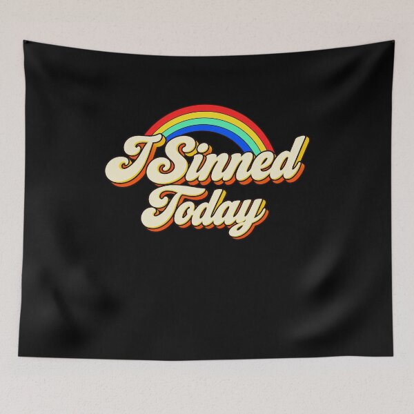 Item preview, Funny I Sinned Today Funny Confession Rainbow Art designed and sold by elderberry.