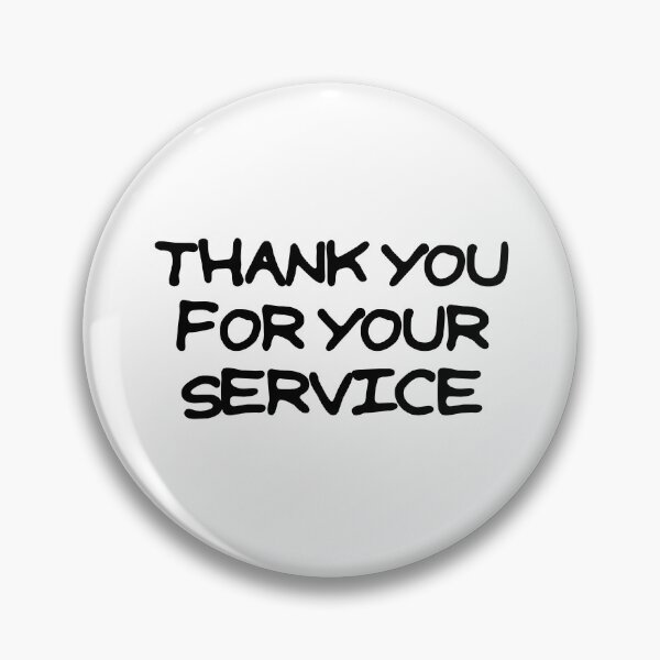 Item preview, Thank You For Your Service designed and sold by JashJhaveri.