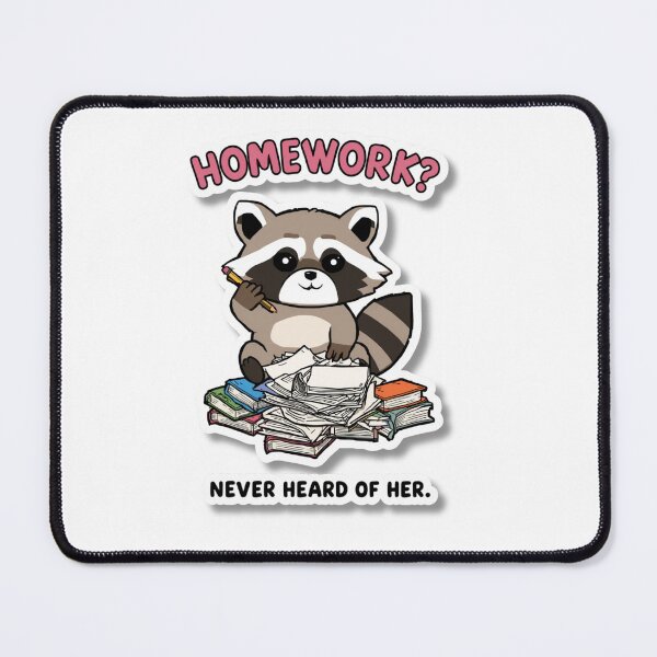 Item preview, Homework? Never Heard of Her – Funny Raccoon Student Sticker designed and sold by Busybeesfinds.
