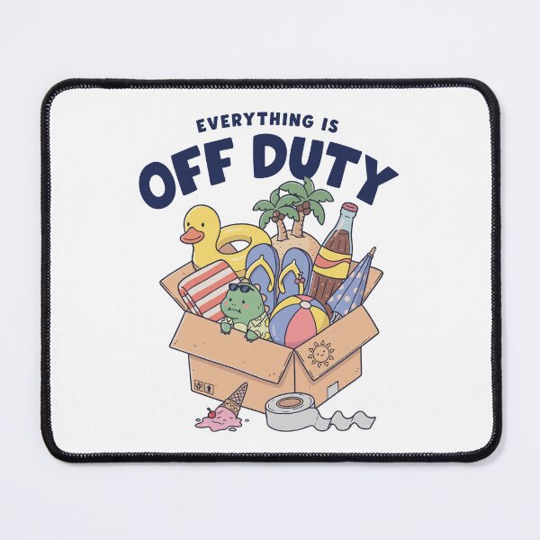 Item preview, Everything Is Off Duty Vacation Fun designed and sold by phoebelevine.