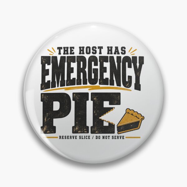 Item preview, THE HOST HAS EMERGENCY PIE, Thanksgiving Host Shirt designed and sold by PhylonBoxx.
