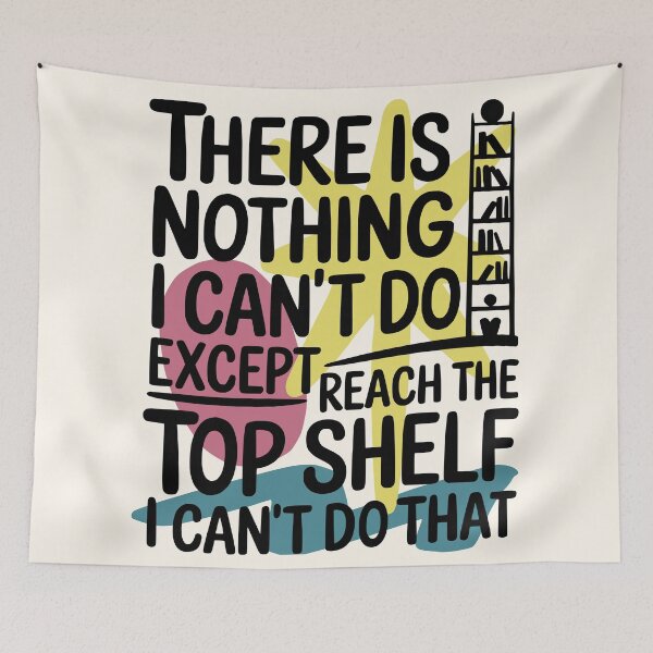 Item preview, Funny There is Nothing I Can't Do Except Reach The Top Shelf men designed and sold by Colorfulman.