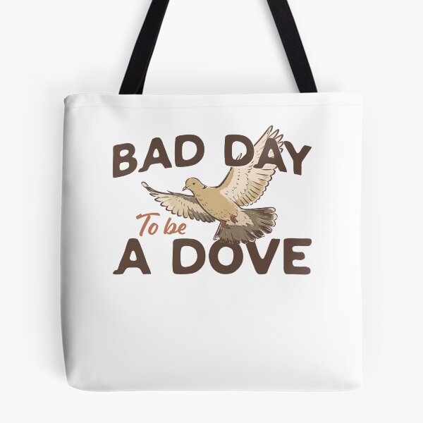 Item preview, Humorous Bad Day Dove Design designed and sold by phoebelevine.