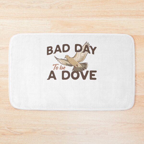 Item preview, Humorous Bad Day Dove Design designed and sold by phoebelevine.