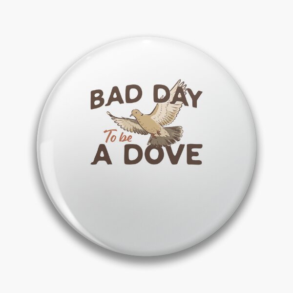 Item preview, Humorous Bad Day Dove Design designed and sold by phoebelevine.