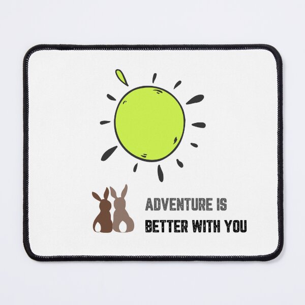 Item preview, Adventure is Better with You designed and sold by JJShirtz.