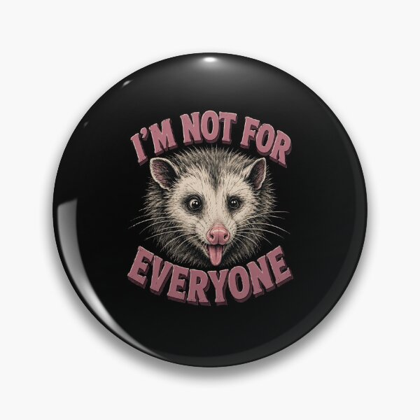 Item preview, I’m Not for Everyone Funny Opossum designed and sold by bobcatmarty.