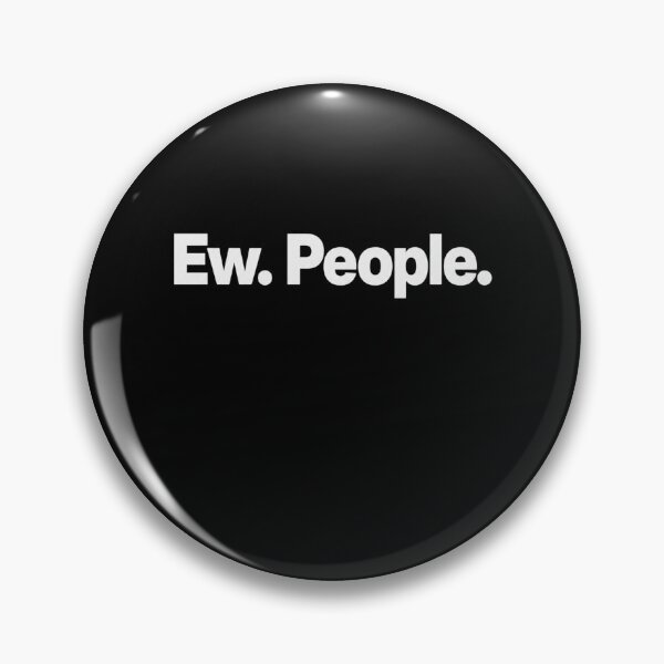 Item preview, Ew People Sarcastic Typography designed and sold by bobcatmarty.