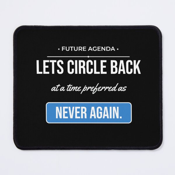 Item preview, Lets Circle Back Never Funny Corporate Jargon Desk Humor designed and sold by Life&Art.
