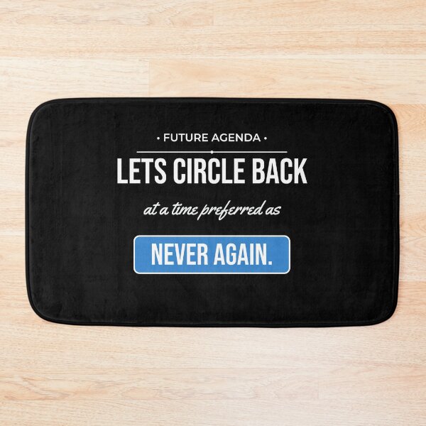 Item preview, Lets Circle Back Never Funny Corporate Jargon Desk Humor designed and sold by Life&Art.