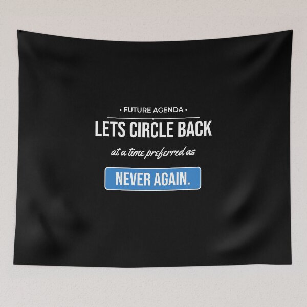 Item preview, Lets Circle Back Never Funny Corporate Jargon Desk Humor designed and sold by Life&Art.