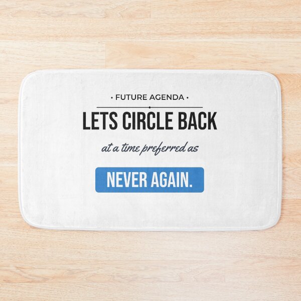 Item preview, Lets Circle Back Never Funny Corporate Jargon Desk Humor designed and sold by Life&Art.
