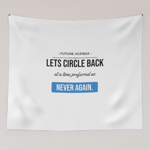 Item preview, Lets Circle Back Never Funny Corporate Jargon Desk Humor designed and sold by Life&Art.