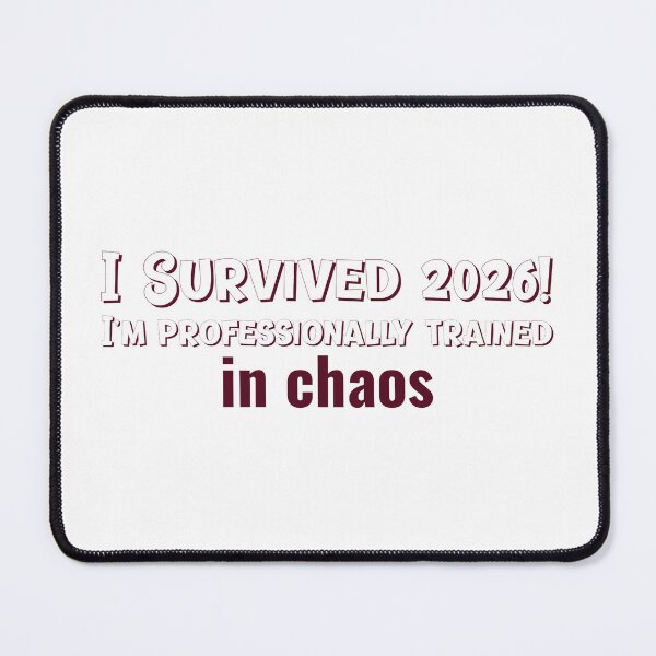 Item preview, I Survived 2026. I'm professionally trained in chaos designed and sold by CreationsbYKz.