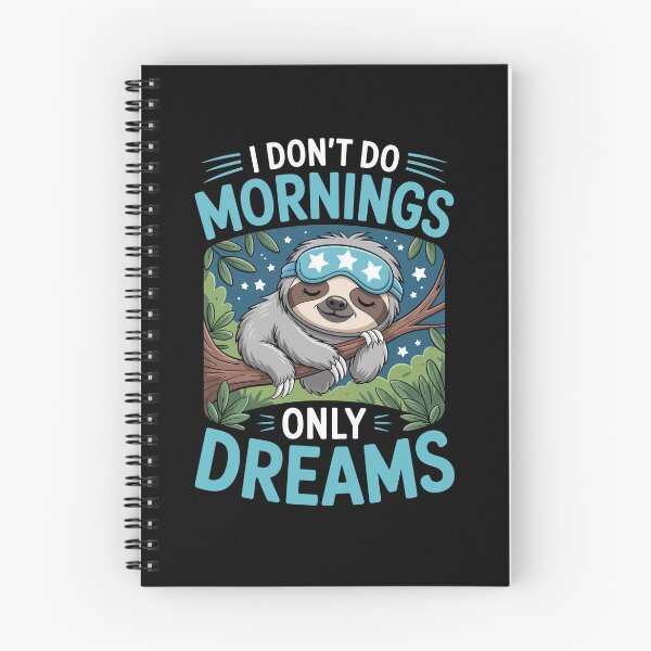 Item preview, I DON’T DO MORNINGS ONLY DREAMS designed and sold by jkrphoto.