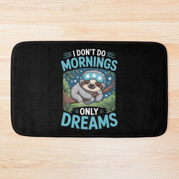 Item preview, I DON’T DO MORNINGS ONLY DREAMS designed and sold by jkrphoto.