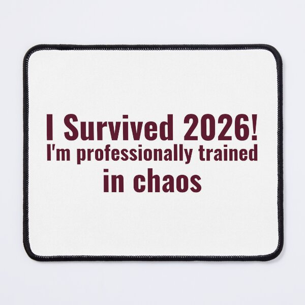 Item preview, I Survived 2026. I'm professionally trained in chaos  designed and sold by CreationsbYKz.