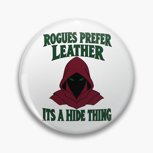 Item preview, Rogues Prefer Leather It's a Hide Thing Funny Fantasy RPG Pun designed and sold by TeeTimeTreasure.