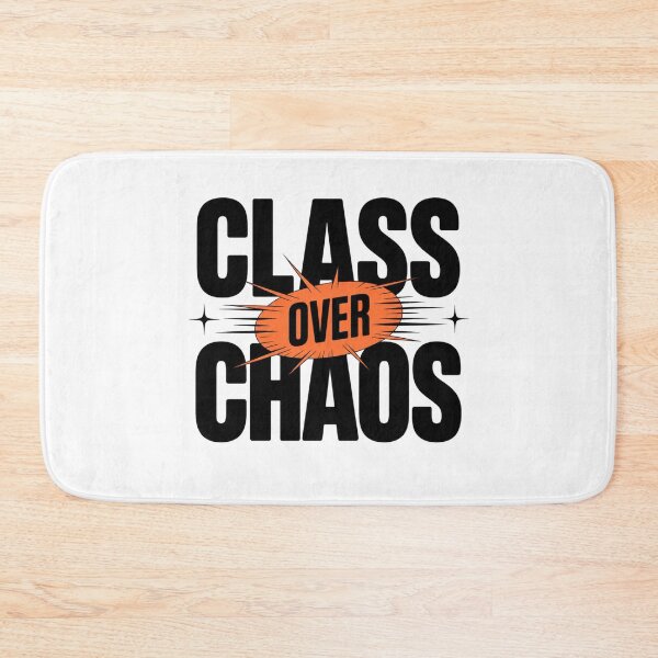 Item preview, Class Over Chaos Bold Typography designed and sold by Aarvya Fashion Club ( A.F.C ).