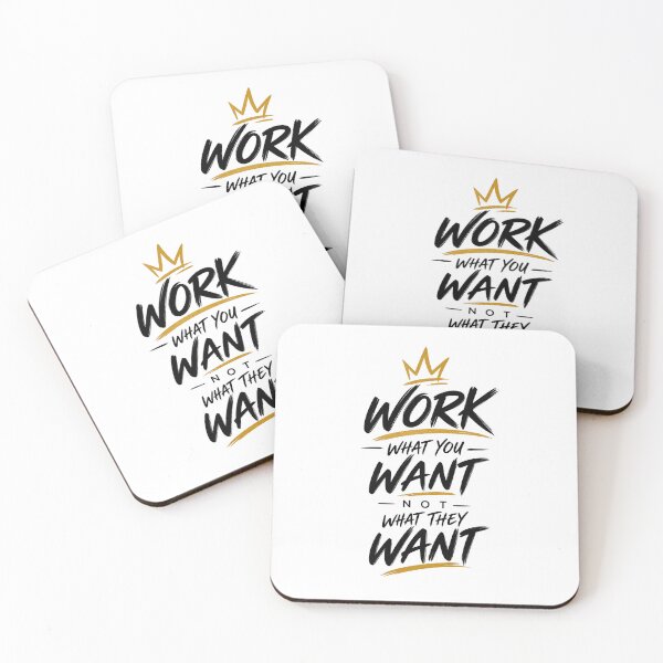 Item preview, Work What You Want Not What They Want designed and sold by rahimzral.