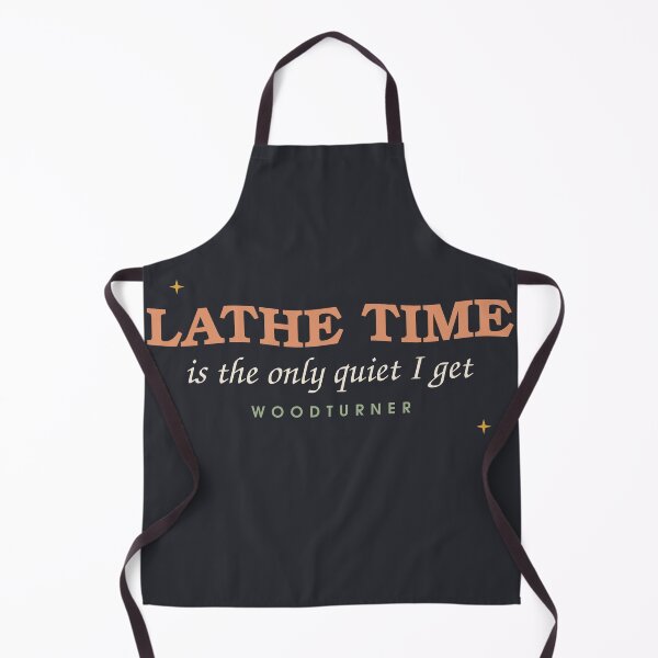 Item preview, Lathe Time Is The Only Quiet — Woodturner designed and sold by SlowMadeShelf.