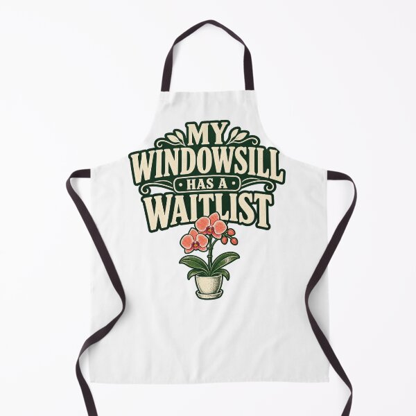 Item preview, My Windowsill Has a Waitlist – Orchid Grower Humor designed and sold by UrbanCanvvas.