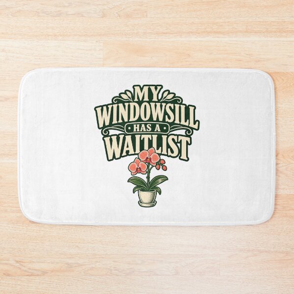Item preview, My Windowsill Has a Waitlist – Orchid Grower Humor designed and sold by UrbanCanvvas.