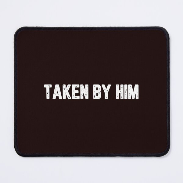 Item preview, Taken By Him designed and sold by JJShirtz.