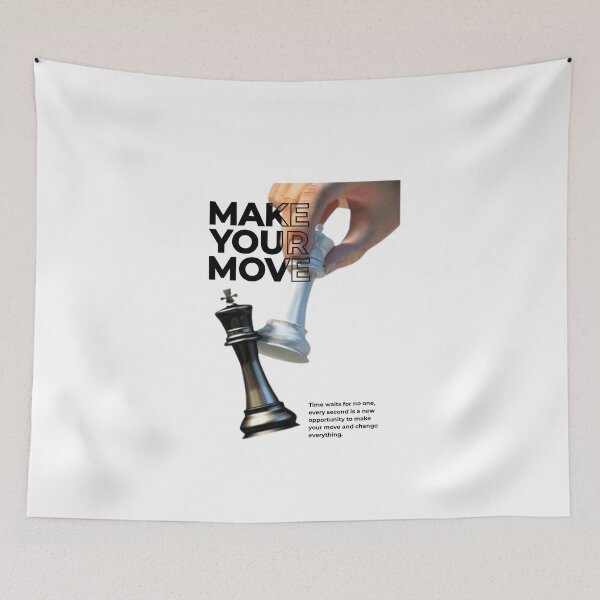 Item preview, make Your Move - Chess Motivation Artwork designed and sold by DOVE Creative Studios.