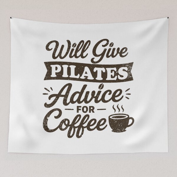 Item preview, Will Give Pilates Advice For Coffee Funny Pilates instructor gift designed and sold by gunaone-design.