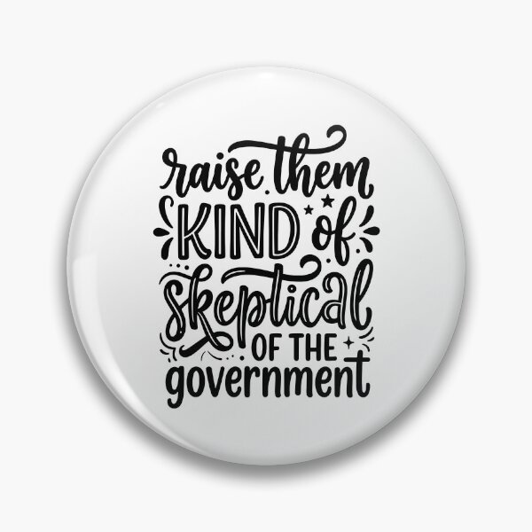 Item preview, Raise Them Kind Of Skeptical Of The Government Funny Political Government Humor designed and sold by gunaone-design.