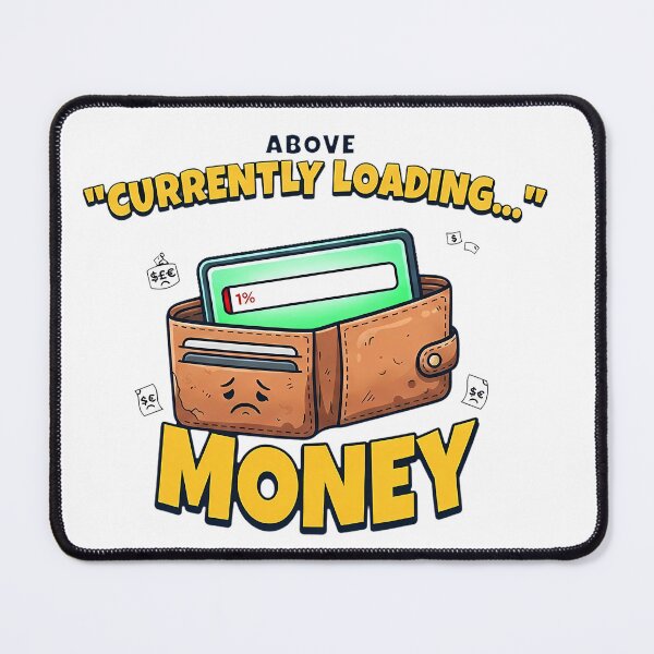 Item preview, CURRENTLY LOADING... MONEY designed and sold by OtavioPeres.
