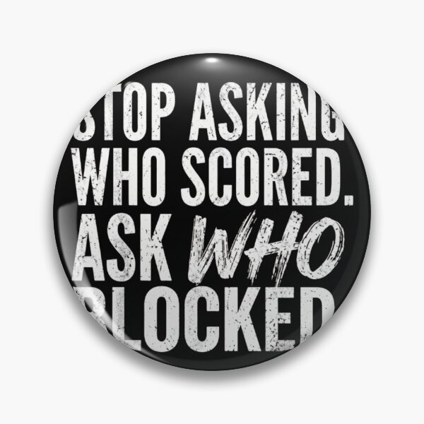 Item preview, Stop Asking Who Scored Ask Who Blocked Football Lineman Volleyball designed and sold by haitrieuic96.