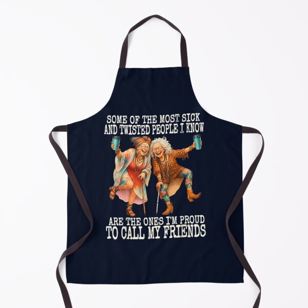 Item preview, Some Of The Most Sick  Twisted People I Know Are The Ones designed and sold by EgbertWilson.