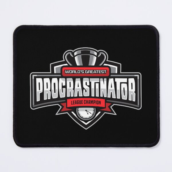 Item preview, World's Greatest Procrastinator 4.0 designed and sold by Vector-Artist.