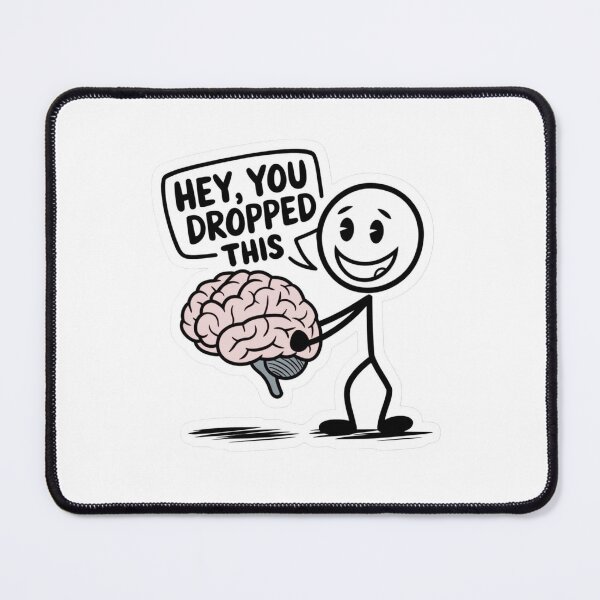 Item preview, Funny Brain Dropped This Meme – Sarcastic Mental Health Humor Cartoon designed and sold by Kruti Collection.