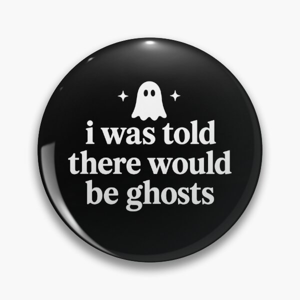 Item preview, I was Told There Would Be Ghosts Funny Halloween Spooky designed and sold by CrinoSwice.