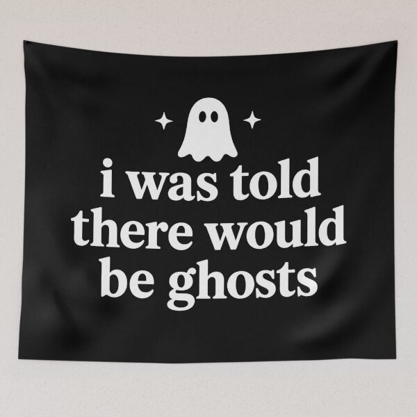 Item preview, I was Told There Would Be Ghosts Funny Halloween Spooky designed and sold by CrinoSwice.