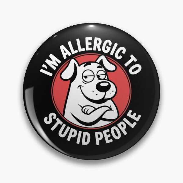 Item preview, I'm Allergic to Stupid People Funny Dog Humor – Sarcastic Animal Quote designed and sold by Kruti Collection.