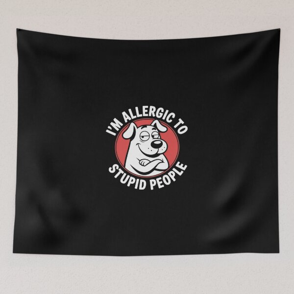 Item preview, I'm Allergic to Stupid People Funny Dog Humor – Sarcastic Animal Quote designed and sold by Kruti Collection.