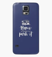 Home Is Where You Park It Case/Skin for Samsung Galaxy