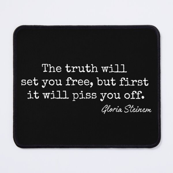 Item preview, Gloria Steinem, The Truth Will Set You Free Quote 2 designed and sold by haloochichi.