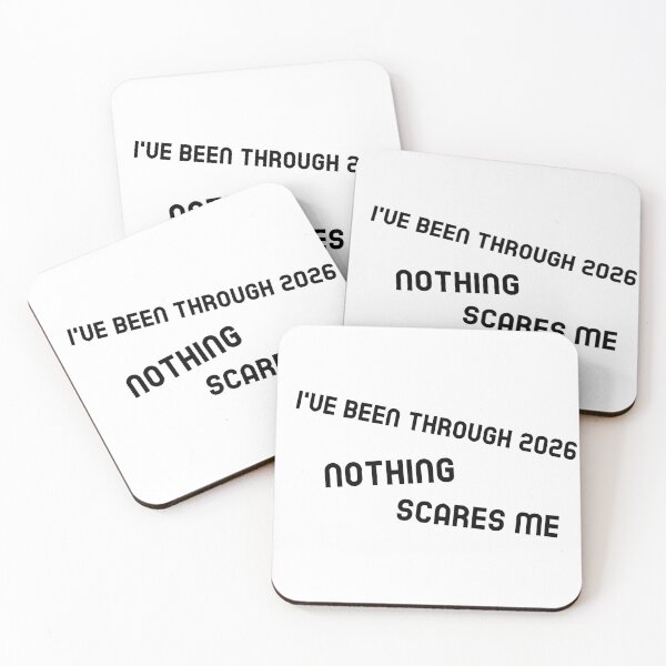 Item preview, I've been through 2026 - Nothing Scares Me  designed and sold by CreationsbYKz.
