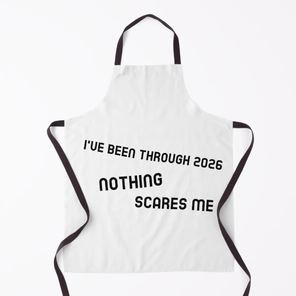 Item preview, I've been through 2026 - Nothing Scares Me  designed and sold by CreationsbYKz.