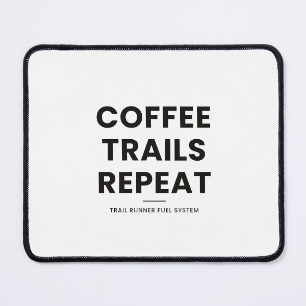 Item preview, Coffee Trails Repeat Shirt — Funny Trail Runner Gift designed and sold by Type2SupplyCo.