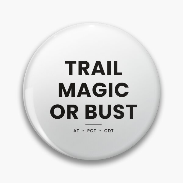 Item preview, Trail Magic Or Bust Shirt — Thru-Hiker Gift designed and sold by Type2SupplyCo.