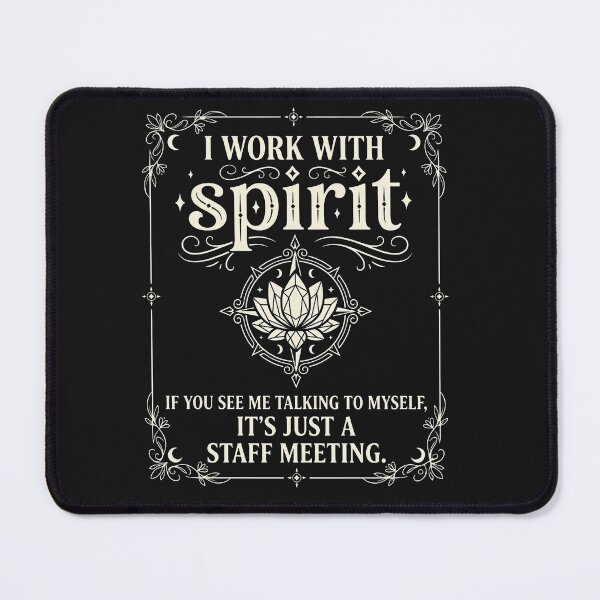 Item preview, I Work With Spirit - Funny Spiritual Staff Meeting Mystical designed and sold by designwiss.